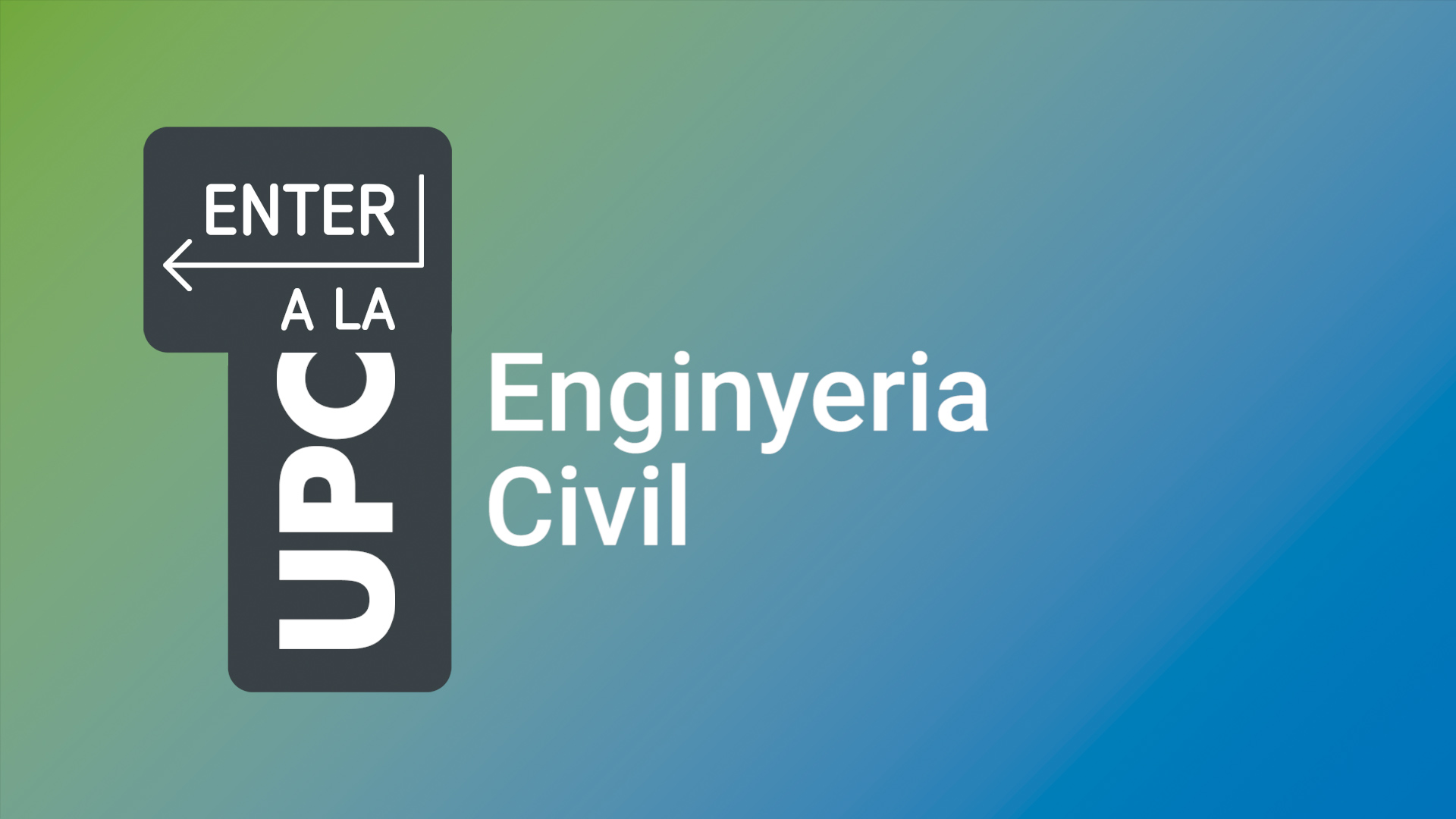 ENTER a la UPC: conversa d'orientació sobre l’Enginyeria Civil